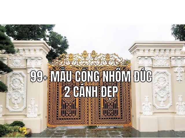 Cổng nhôm đúc tại Biên Hòa, giá tại xưởng sản xuất không qua trung gian 4 99+ mẫu cổng nhôm đúc 2 cánh đẹp hút hồn điểm tô không gian sống
