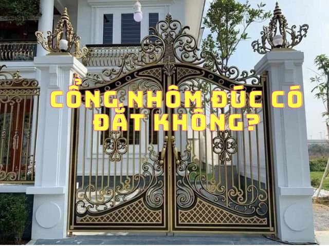 Cổng nhôm đúc có đắt không? 2 cong nhom duc co dat khong