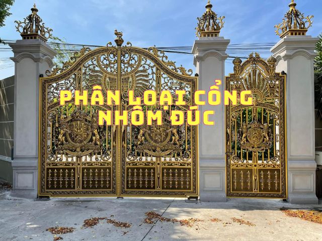 Phân loại cổng nhôm đúc 2 Phân loại cổng nhôm đúc