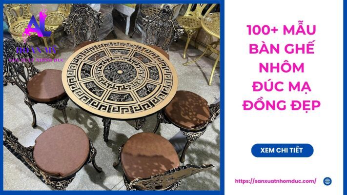 100+ Mẫu Bàn Ghế Nhôm Đúc Mạ Đồng Đẹp 2 100+ Mẫu Bàn Ghế Nhôm Đúc Mạ Đồng Đẹp