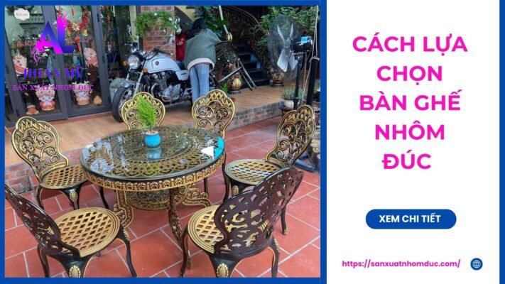 Cách lựa chọn bàn ghế nhôm đúc phù hợp với phong cách kiến trúc ngôi nhà 2 Cách lựa chọn bàn ghế nhôm đúc phù hợp với phong cách kiến trúc ngôi nhà