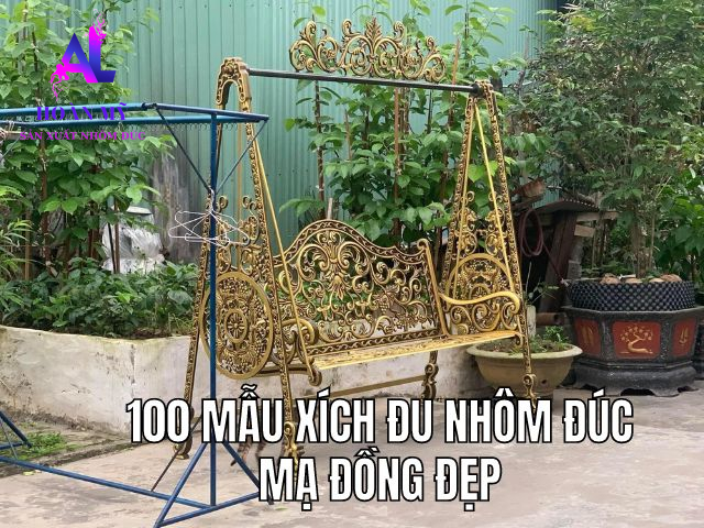 100 Mẫu Xích Đu Nhôm Đúc Mạ Đồng đẹp nhất hiện nay